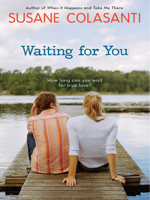 Title details for Waiting For You by Susane Colasanti - Wait list